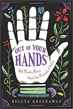 Out of Your Hands Palm by Beleta Greenaway
