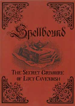 Spellbound Secret Grimoire of Lucy Cavendich